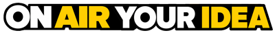 オンエア　ユア　アイデア